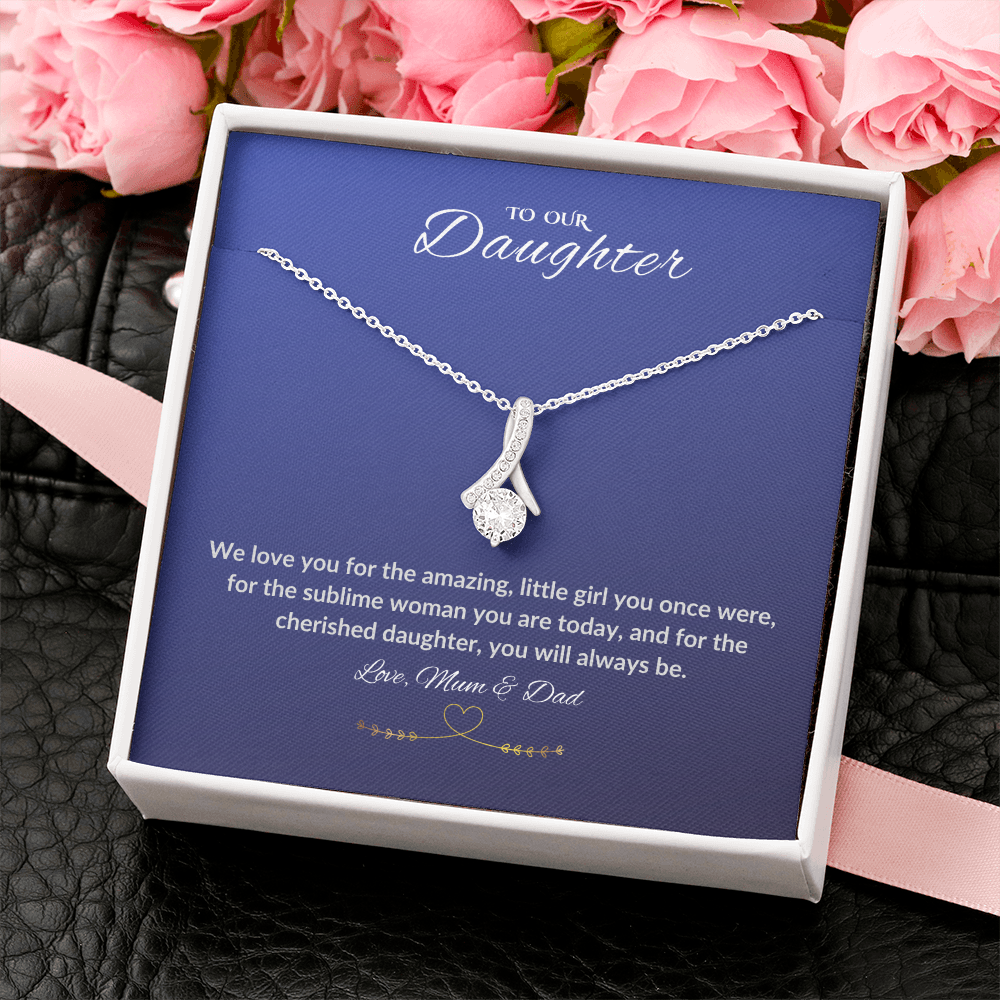 To our cherished daughter