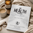 My Health Journal - Undated Health & Disability Annual Journal