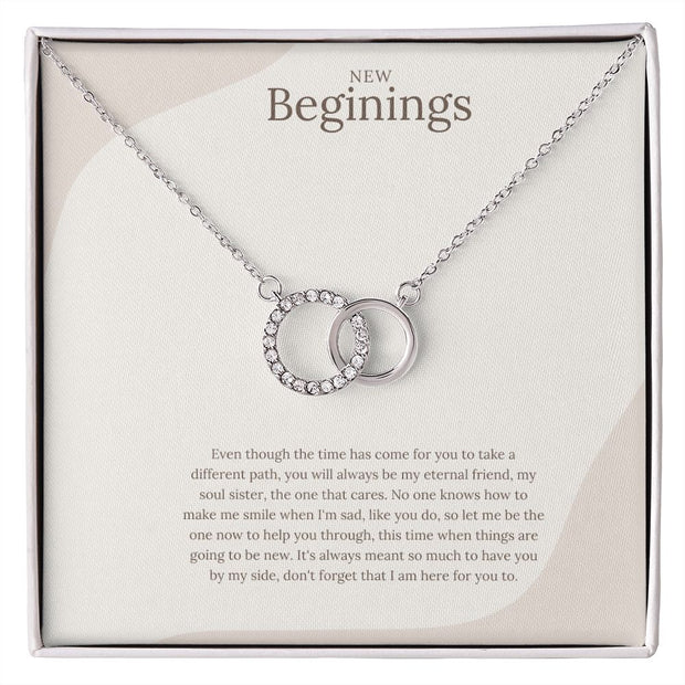 New Beginings Circle necklace gift, Friendship gift, Eternity necklace, BFF message necklace