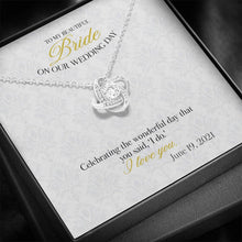 Load image into Gallery viewer, Gift Message necklace for Bride from Groom
