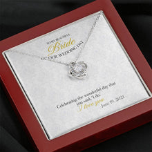 Load image into Gallery viewer, Gift Message necklace for Bride from Groom
